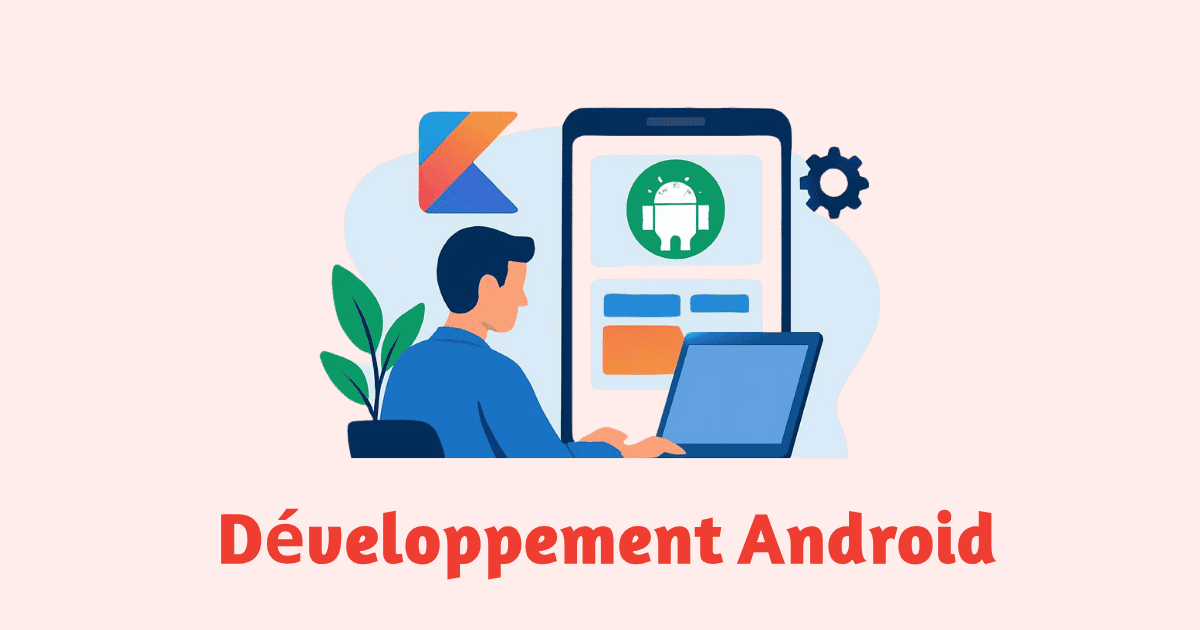 Kotlin pour le développement Android : guide complet