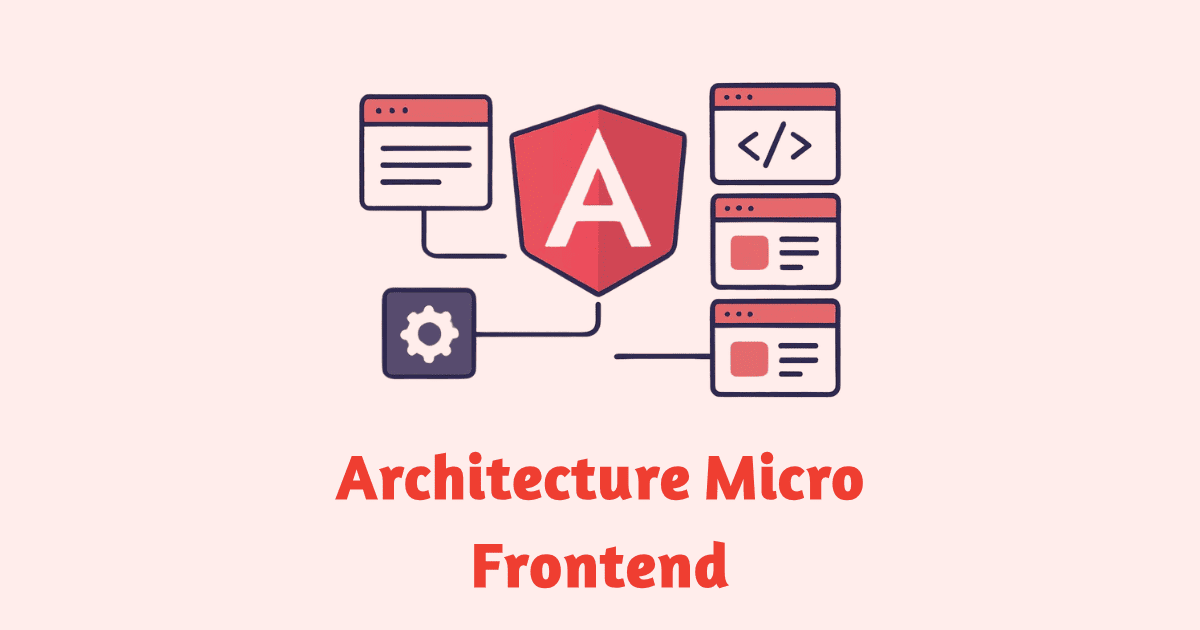 Créer une architecture Micro Frontend avec Angular