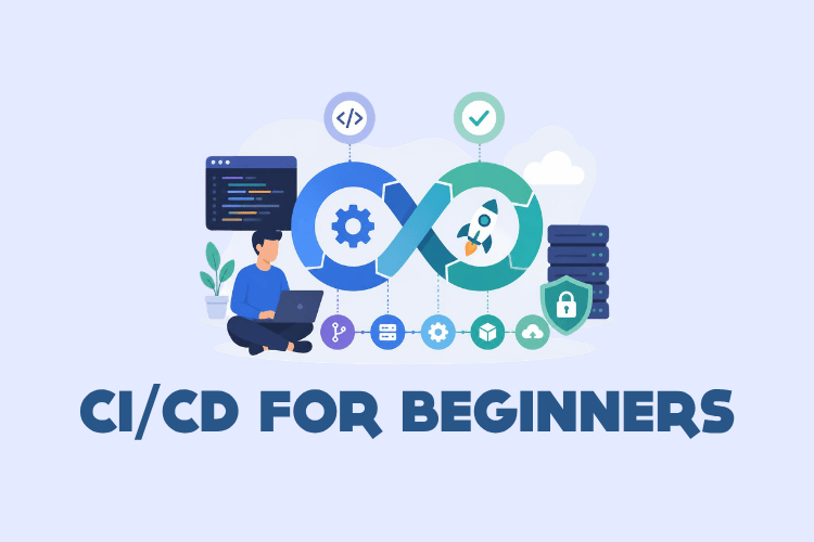 CI/CD for Beginners: A Simple Guide